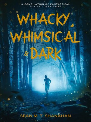 cover image of Whacky, Whimsical & Dark